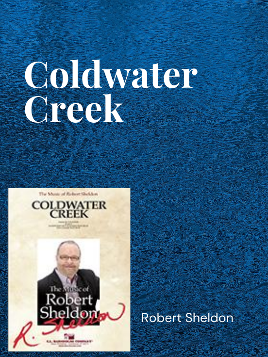 Coldwater Creek – Robert Sheldon Music